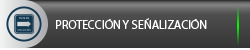 Protección y senalizacion